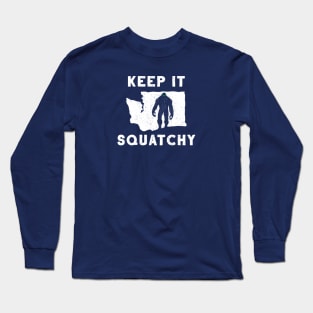 Keep it Squatchy Long Sleeve T-Shirt